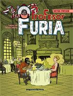 Profesor Furia : Manuel d'élégance et de savoir vivre (0), bd chez Les Humanoïdes Associés de Vargas, Frissen, Witko