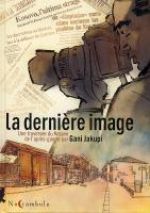 La Dernière image, bd chez Soleil de Jakupi