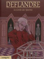 Le Cercle des spectres, bd chez Mosquito de Deflandre