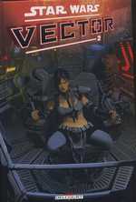  Star Wars – Vector, T2, comics chez Delcourt de Harrison, Williams, Wheatley, Ross, Weaver, Glass, McCaig