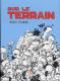 Sur le terrain : , bd chez Cambourakis de Fournier