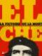 El Che - La victoire ou la mort : , bd chez Emmanuel Proust Editions de Ramella, Cattaneo