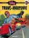  El spectro T2 : Trans-Amazonie, bd chez Le Lombard de Antoine, Rodier