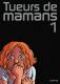  Tueurs de Mamans T1, bd chez Dupuis de Zidrou, Ers, Borecki, Smulkowski