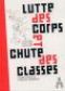 Lutte des corps et chute des classes : , bd chez L'Apocalypse de Henninger, Gosselin