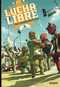  Lucha libre T1 : Introducing : The Luchadores five (0), comics chez Les Humanoïdes Associés de Vargas, Frissen, Bill, Witko, Tanquerelle, Firoud
