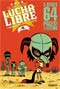  Lucha libre T4 : I wanna be your Luchadoritos, comics chez Les Humanoïdes Associés de Frissen, Vargas, Bill, Oiry, Mense, Witko, Tanquerelle, Firoud
