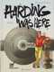 Harding was here, bd chez Quadrants de Midam, Adam, Maffre