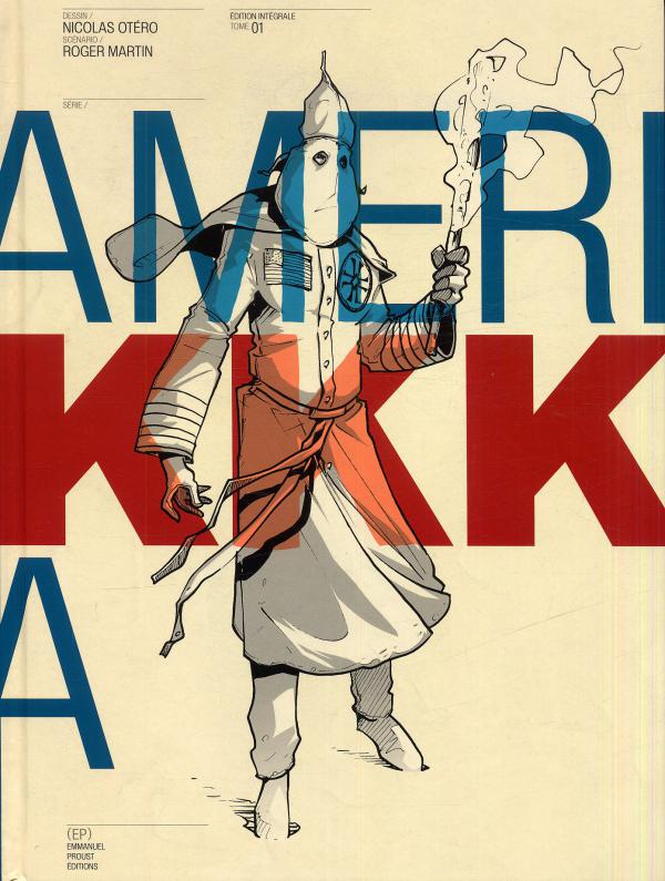  Amerikkka T1, bd chez Emmanuel Proust Editions de Martin, Otéro