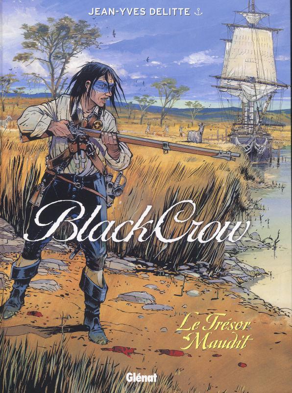  Black Crow – cycle 1, T2 : Le trésor maudit (0), bd chez Glénat de Delitte