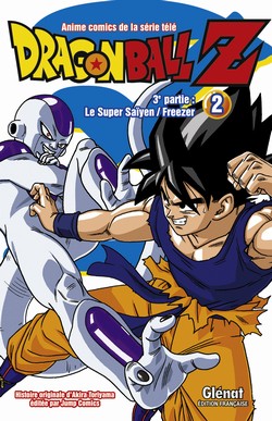  Dragon Ball Z – cycle 3 : Le Super Saiyen-Freezer, T2, manga chez Glénat de Toriyama, Bird studio