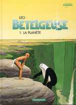  Bételgeuse T1 : La planète (0), bd chez Dargaud de Léo