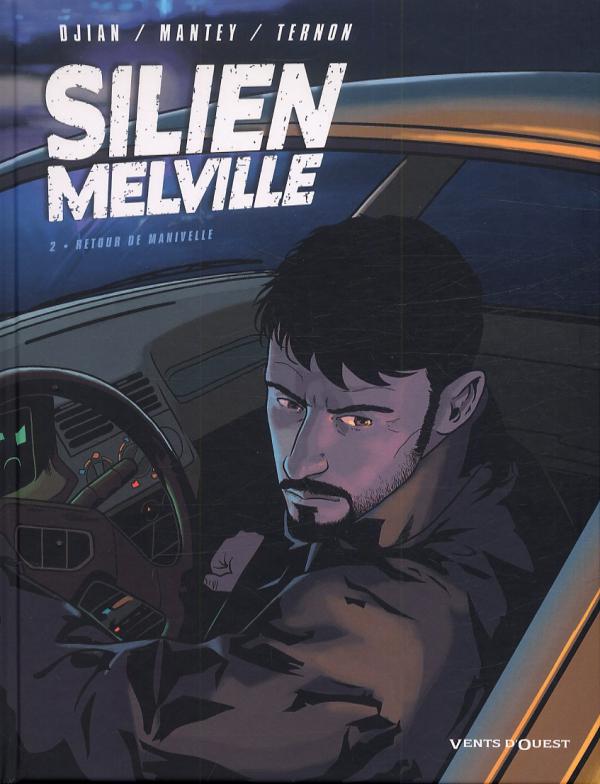  Silien Melville T2 : Retour de manivelle (0), bd chez Vents d'Ouest de Djian, Mantey, Ternon, Moreau
