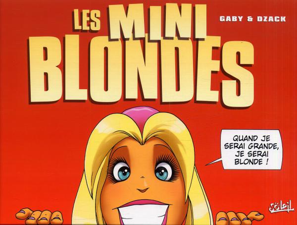 Les blondes : Les mini blondes (0), bd chez Soleil de Gaby, Dzack, Guillo