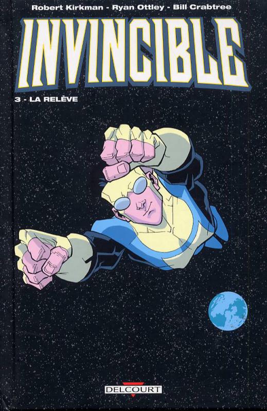  Invincible T3 : La relève (0), comics chez Delcourt de Kirkman, Ottley, Crabtree