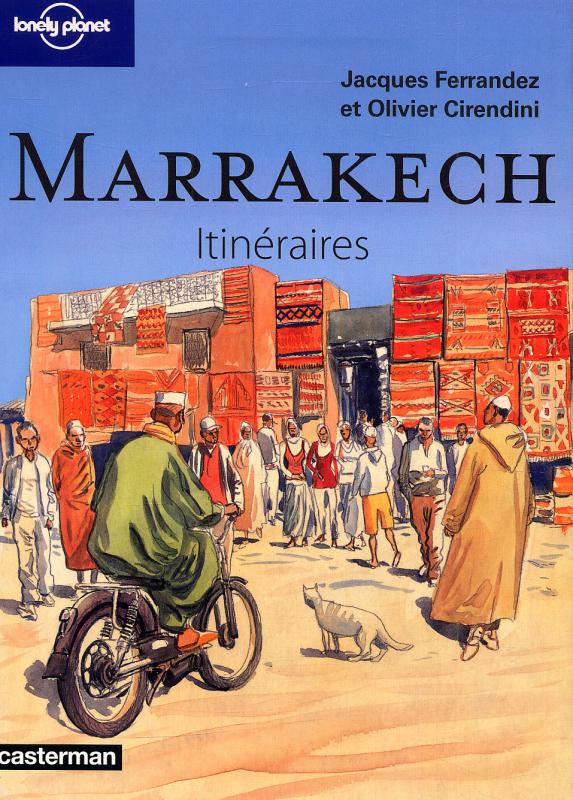  Itinéraires T5 : Marrakech (0), bd chez Casterman de Cirendini, Ferrandez