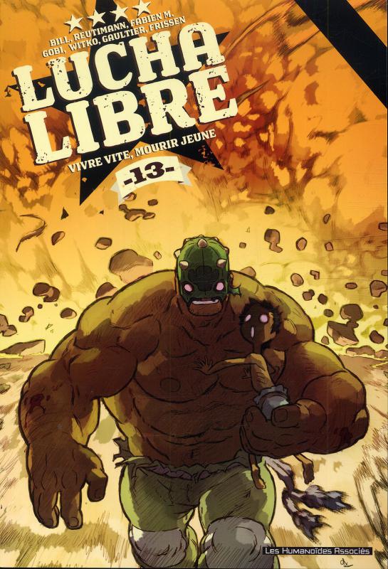  Lucha libre T13 : Vivre vite, mourir jeune (0), comics chez Les Humanoïdes Associés de Frissen, Gaubert, Roux, Witko, Gaultier, Bill, Mense