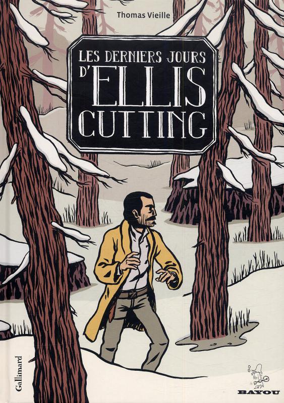 Les derniers Jours d'Ellis Cutting, bd chez Gallimard de Vieille