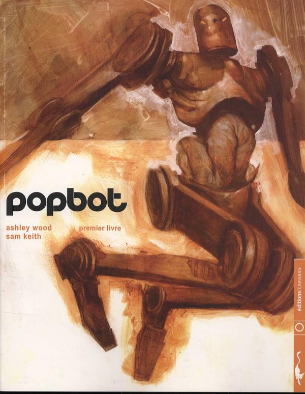  Popbot T1, comics chez Carabas de Wood, Kieth
