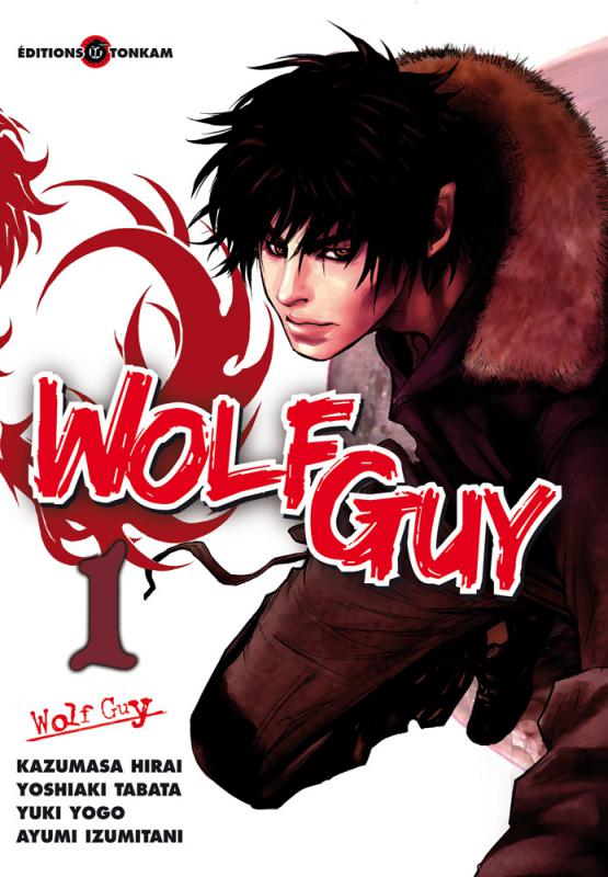  Wolf guy T1, manga chez Tonkam de Tabata, Hirai, Yogo, Izumitani