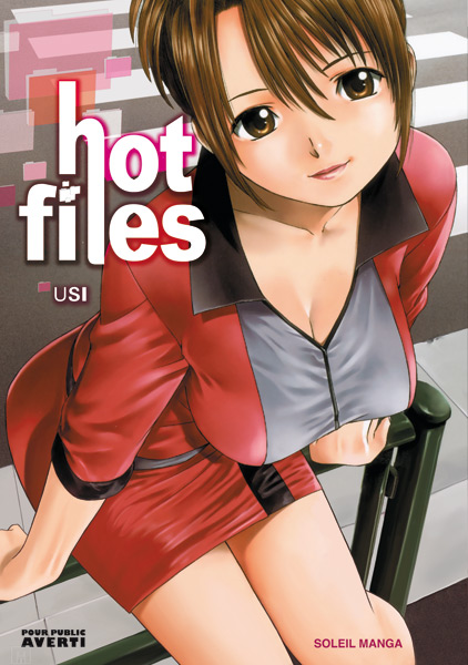  Hot files T1, manga chez Soleil de Usi