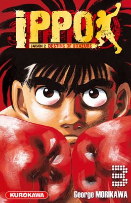  Ippo – Saison 2 - Destins de boxeurs, T3, manga chez Kurokawa de Morikawa