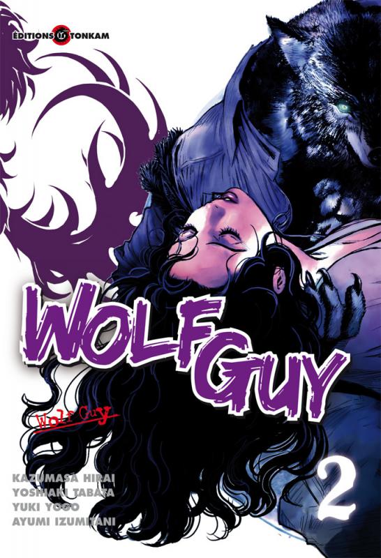  Wolf guy T2, manga chez Tonkam de Tabata, Hirai, Yogo, Izumitani