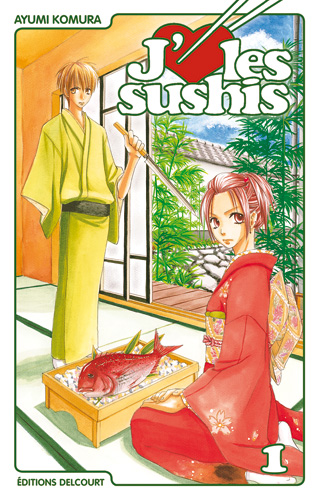  J'aime les sushis T1, manga chez Delcourt de Komura