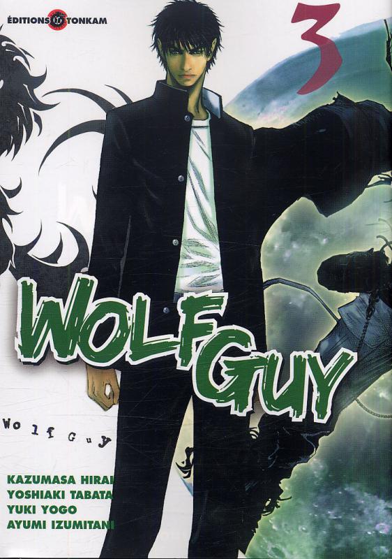  Wolf guy T3, manga chez Tonkam de Tabata, Hirai, Yogo, Izumitani