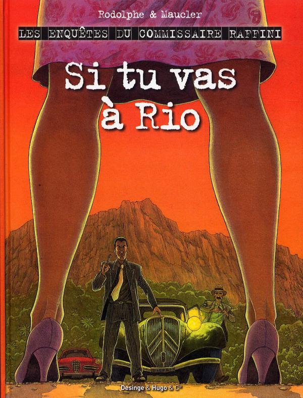 Les Enquêtes du commissaire Raffini T10 : Si tu vas à Rio (0), bd chez Desinge&Hugo&Cie de Rodolphe, Maucler