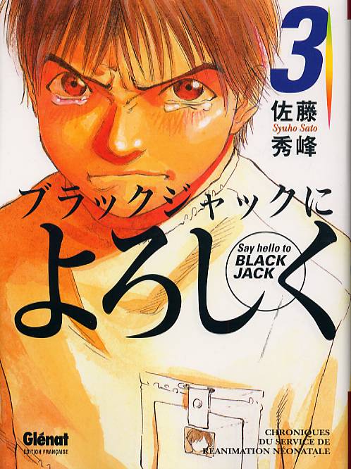  Say hello to BLACK JACK T3 : Chroniques du Service de réanimation néonatale (0), manga chez Glénat de Sato