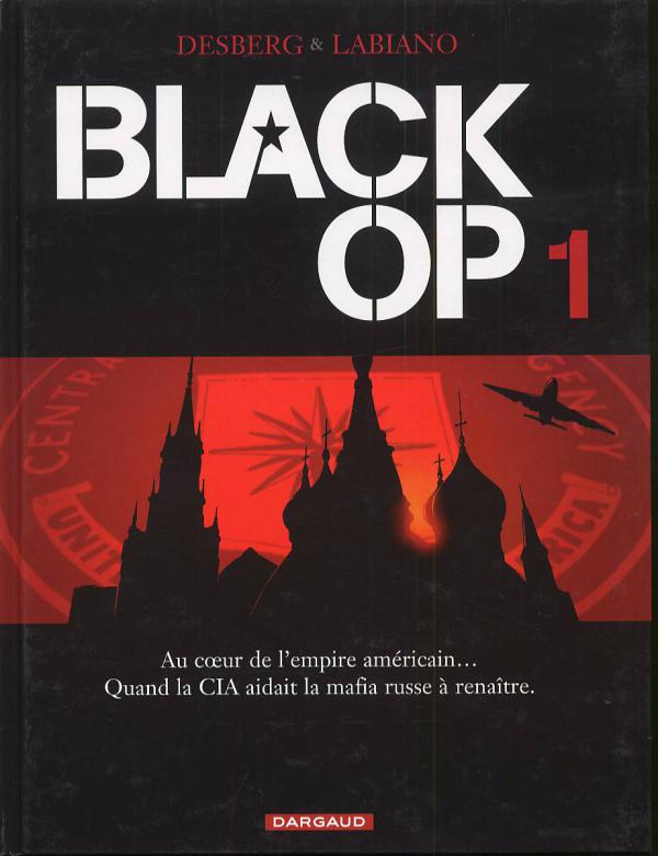  Black OP – Saison 1, T1, bd chez Dargaud de Desberg, Labiano, Chagnaud