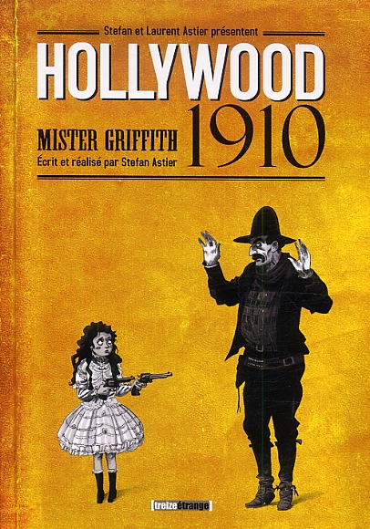 Hollywood 1910, bd chez Treize étrange de Astier, Astier