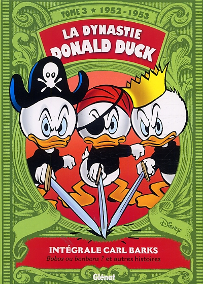 La Dynastie Donald Duck T3 : Des bobos ou des bonbons ? (0), comics chez Glénat de Barks