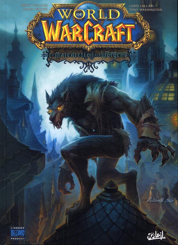  World of Warcraft T13 : La malédiction des Worgens (0), comics chez Soleil de Neilson, Waugh, Lullabi, Washington