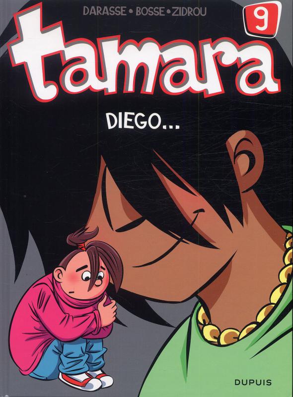  Tamara T9 : Diego... (0), bd chez Dupuis de Zidrou, Darasse, Bosse