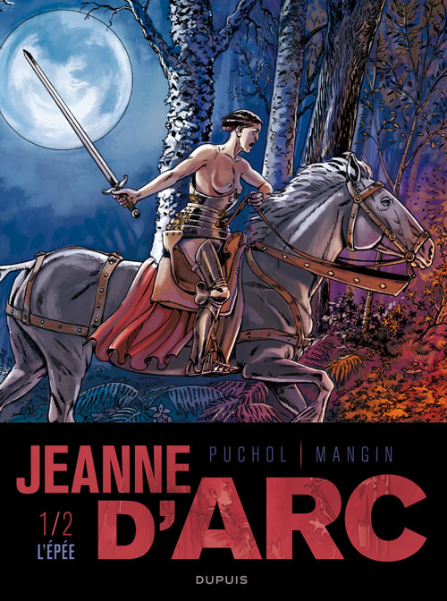  Jeanne d'Arc T1 : L'épée (0), bd chez Dupuis de Mangin, Puchol, de Cock