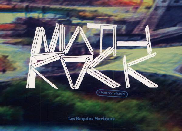 Math rock, bd chez Les Requins Marteaux de Steve