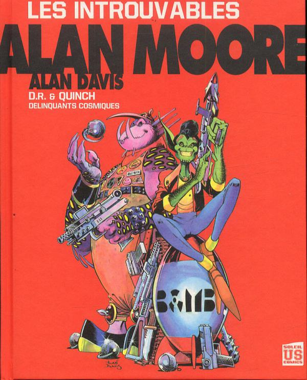 Les introuvables d'Alan Moore : D.R. et Quinch : Délinquants cosmiques (1), comics chez Soleil de Delano, Davis, Moore