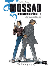  Mossad opérations spéciales T1 : La Taupe de l’Elysée (0), bd chez Casterman de Bartoll, Rovero, Robin