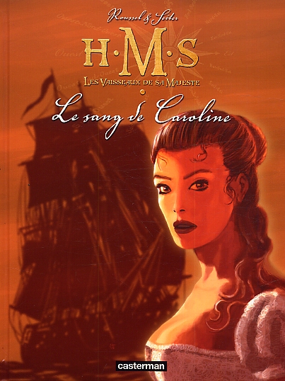  H.M.S. - His Majesty's Ship T6 : Le sang de Caroline (0), bd chez Casterman de Seiter, Roussel
