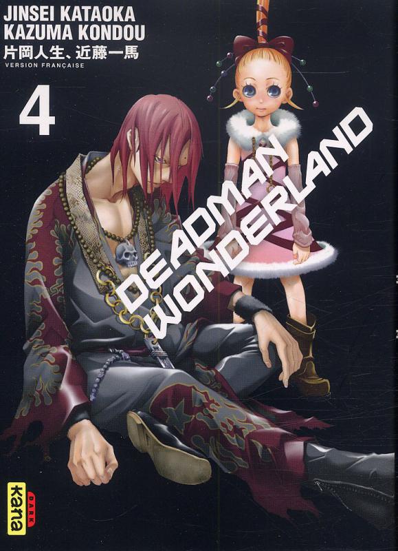  Deadman wonderland T4, manga chez Kana de Kondou, Kataoka