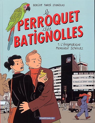 Le Perroquet des Batignolles T1 : L'énigmatique Monsieur Schmutz (0), bd chez Dargaud de Tardi, Stanislas, Thomas