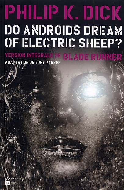  Do Androïds Dream of Electric Sheep ? T2, comics chez Emmanuel Proust Editions de K.Dick, Parker, Blond