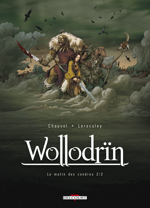  Wollodrïn – cycle 1 : Le matin des cendres, T2 : Le matin des cendres 2/2 (0), bd chez Delcourt de Chauvel, Lereculey, Basset, Araldi