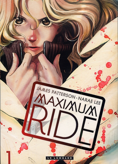  Maximum ride T1, manga chez Le Lombard de Patterson, Narae