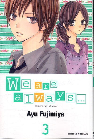  We are always... T3, manga chez Tonkam de Fujimiya