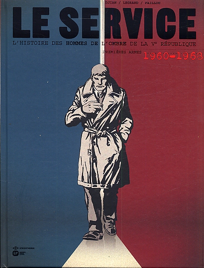 Le Service T1 : Premières armes - 1960-1968 (0), bd chez Emmanuel Proust Editions de Legrand, Djian, Paillou