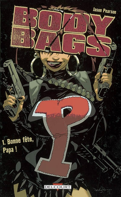  Body Bags T1 : Bonne fête, Papa ! (0), comics chez Delcourt de Pearson, Kindzierski, Brown