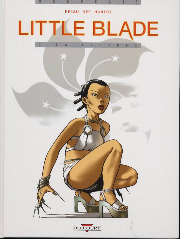  Little Blade T2 : La licorne (0), bd chez Delcourt de Pécau, Def, Hubert